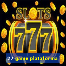 27 game plataforma